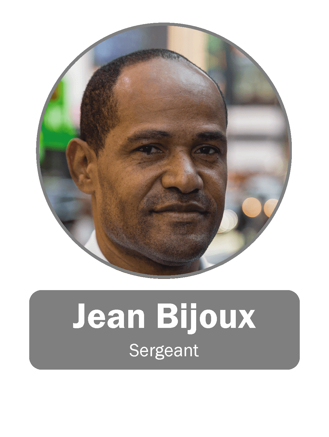 Jean Bijoux | Sergeant